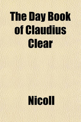 Book cover for The Day Book of Claudius Clear