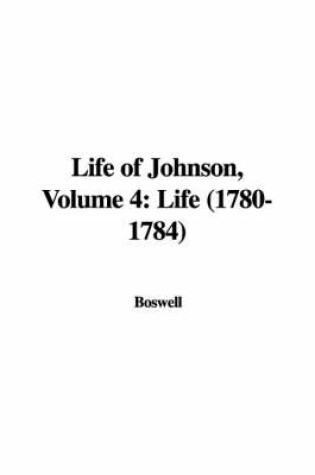 Cover of Life of Johnson, Volume 4