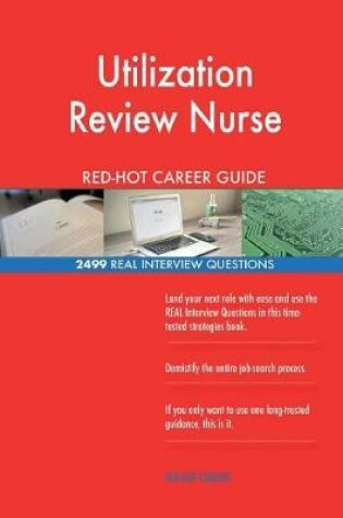 Cover of Utilization Review Nurse RED-HOT Career Guide; 2499 REAL Interview Questions