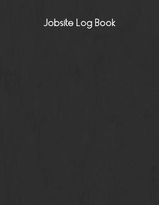 Book cover for Jobsite Log Book