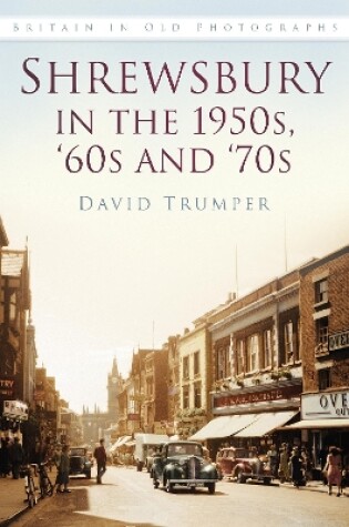 Cover of Shrewsbury in the 1950s, '60s and '70s