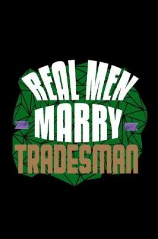 Cover of Real men marry tradesman