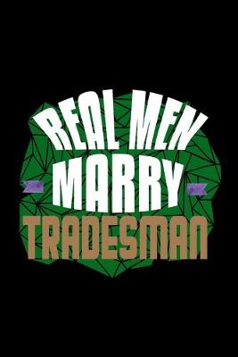 Book cover for Real men marry tradesman