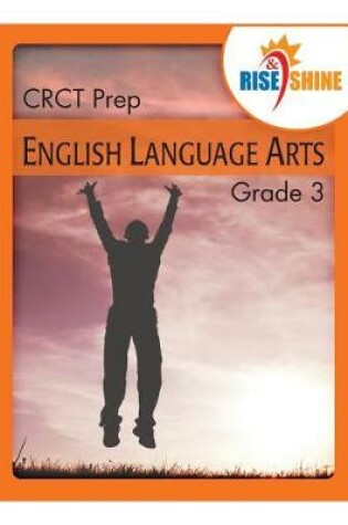 Cover of Rise & Shine CRCT Prep Grade 3 English/Language Arts
