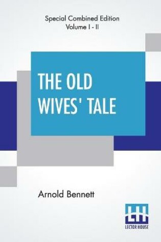 Cover of The Old Wives' Tale (Complete)
