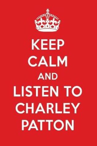 Cover of Keep Calm and Listen to Charley Patton