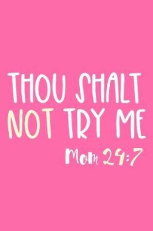 Cover of Thou Shalt Not Try Me Mom 24