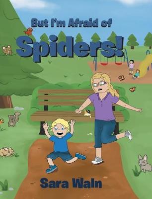 Cover of But I'm Afraid of Spiders!