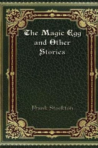 Cover of The Magic Egg and Other Stories