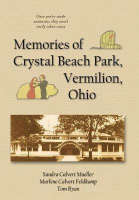 Book cover for Memories of Crystal Beach Park, Vermilion, Ohio