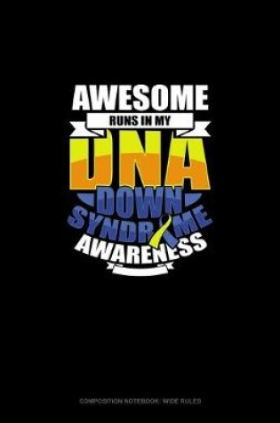 Cover of Awesome Runs In My DNA Down Syndrome Awareness