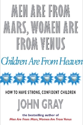 Cover of Men Are From Mars, Women Are From Venus And Children Are From Heaven