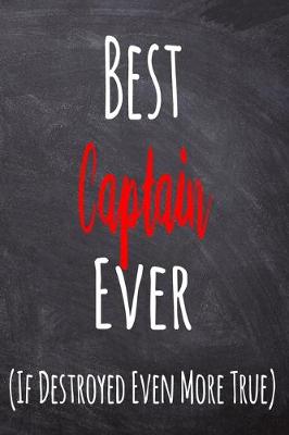 Book cover for Best Captain Ever (If Destroyed Even More True)