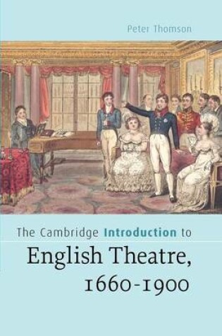 Cover of The Cambridge Introduction to English Theatre, 1660-1900