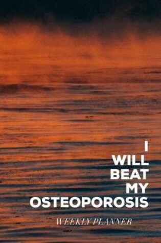Cover of I Will Beat My Osteoporosis