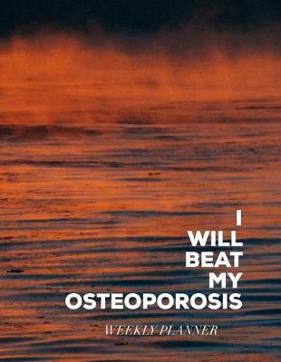 Book cover for I Will Beat My Osteoporosis
