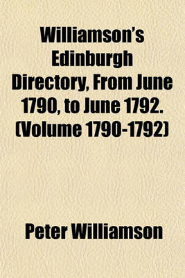 Book cover for Williamson's Edinburgh Directory, from June 1790, to June 1792. (Volume 1790-1792)