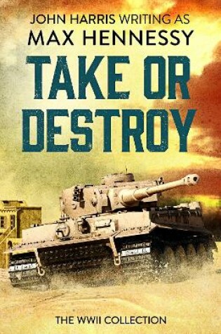 Cover of Take or Destroy