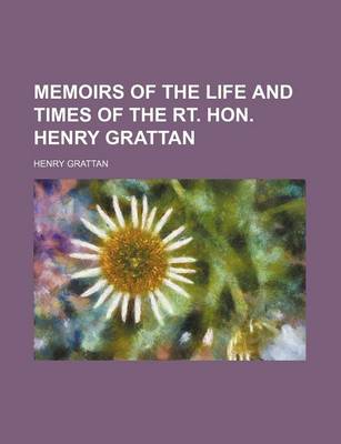 Book cover for Memoirs of the Life and Times of the Rt. Hon. Henry Grattan (Volume 2)