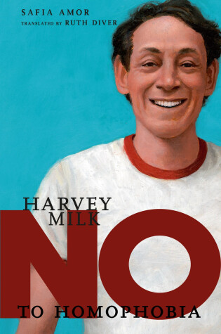 Cover of No To Homophobia: Harvey Milk