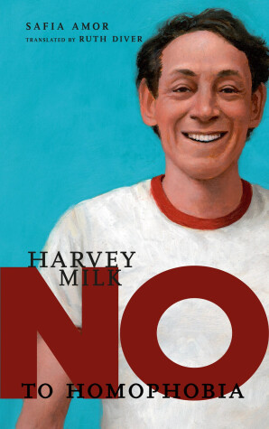 Cover of No To Homophobia: Harvey Milk