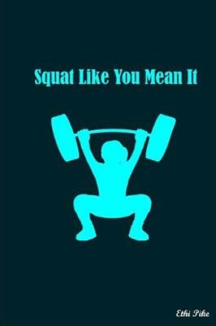 Cover of Squat Like You Mean It