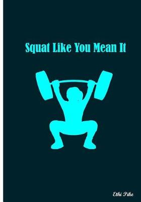 Book cover for Squat Like You Mean It