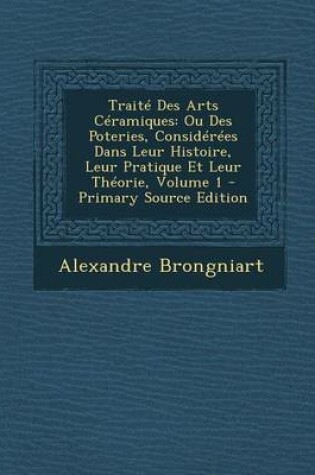 Cover of Traite Des Arts Ceramiques