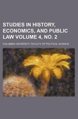 Cover of Studies in History, Economics, and Public Law Volume 4, No. 2