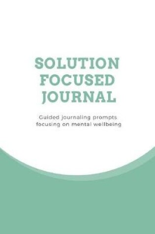 Cover of Solution Focused Journal