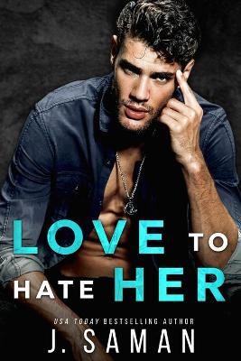 Book cover for Love to Hate Her