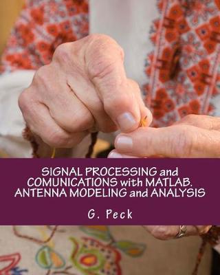 Book cover for Signal Processing and Comunications with Matlab. Antenna Modeling and Analysis