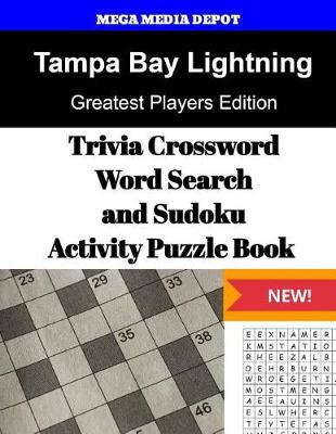 Book cover for Tampa Bay Lightning Trivia Crossword, WordSearch and Sudoku Activity Puzzle Book