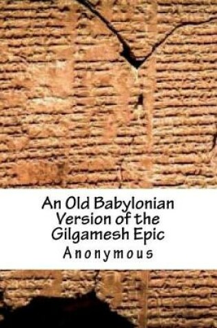 Cover of An Old Babylonian Version of the Gilgamesh Epic