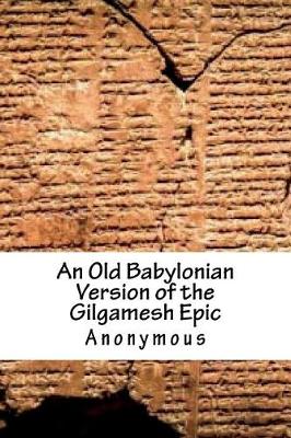 Book cover for An Old Babylonian Version of the Gilgamesh Epic