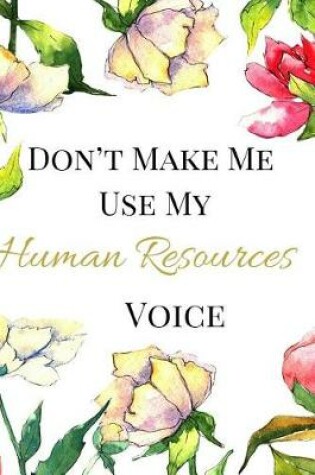 Cover of Don't Make Me Use My Human Resources Voice