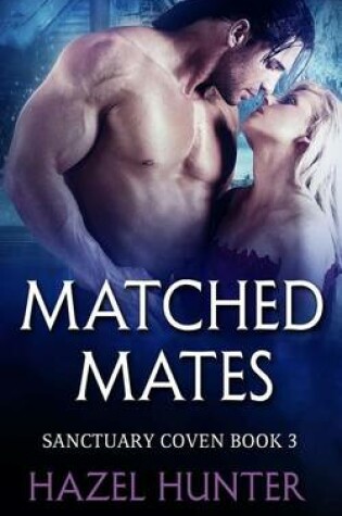 Cover of Matched Mates (Book Three of the Sanctuary Coven Series)