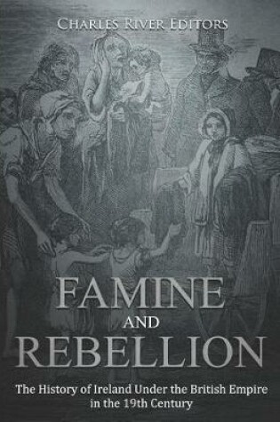 Cover of Famine and Rebellion