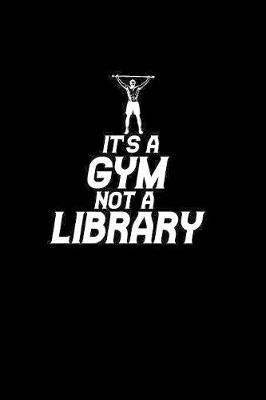 Book cover for Gym not a Library