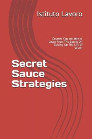 Cover of Secret Sauce Strategies