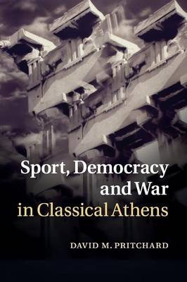 Book cover for Sport, Democracy and War in Classical Athens