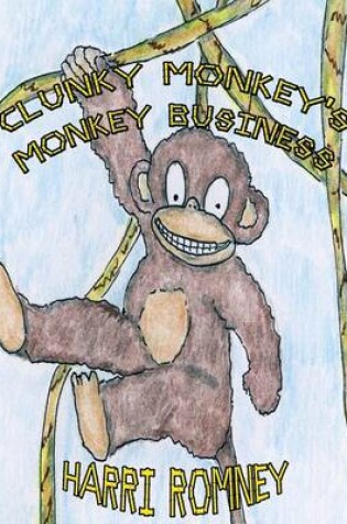 Cover of Clunky Monkey's Monkey Business