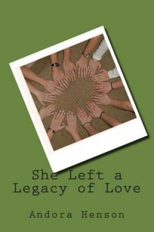 Cover of She Left a Legacy of Love