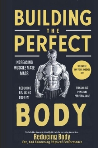 Cover of Building The Perfect Body