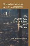 Book cover for The Wormhole Chronicles Volume Three