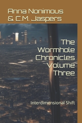 Cover of The Wormhole Chronicles Volume Three