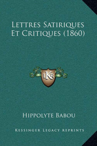 Cover of Lettres Satiriques Et Critiques (1860)