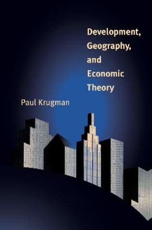 Cover of Development, Geography, and Economic Theory