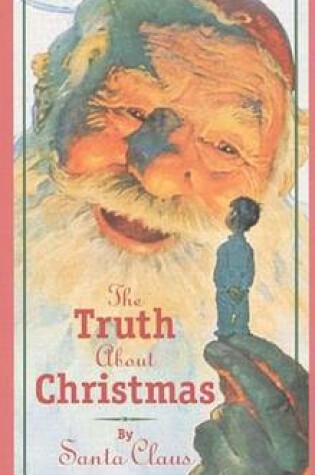 Cover of The Truth About Christmas