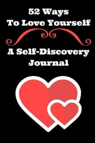 Cover of 52 Ways to Love Yourself-A Self Discovery Journal